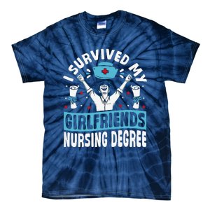 Nurse Graduation I Survived My Girlfriends Nursing Degree Tie-Dye T-Shirt