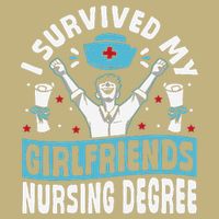 Nurse Graduation I Survived My Girlfriends Nursing Degree Polo