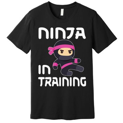 Ninja Girl In Training Premium T-Shirt