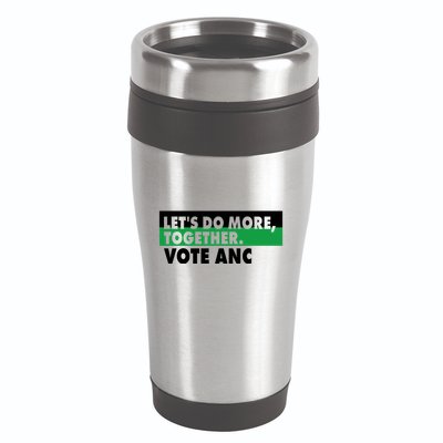 Ngamla Gouws LetS Do More Together Vote Anc 16oz Travel Tumbler
