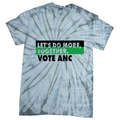 Ngamla Gouws LetS Do More Together Vote Anc Tie-Dye T-Shirt