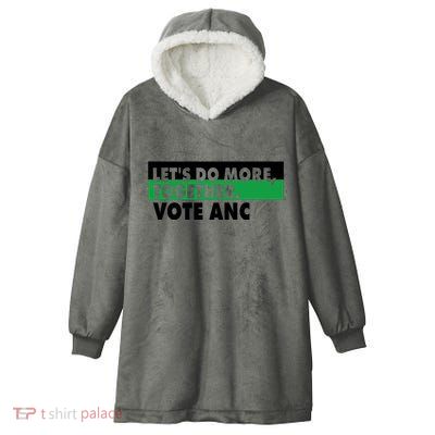 Ngamla Gouws LetS Do More Together Vote Anc Hooded Wearable Blanket