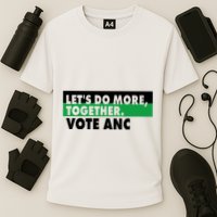 Ngamla Gouws LetS Do More Together Vote Anc Performance Shirt
