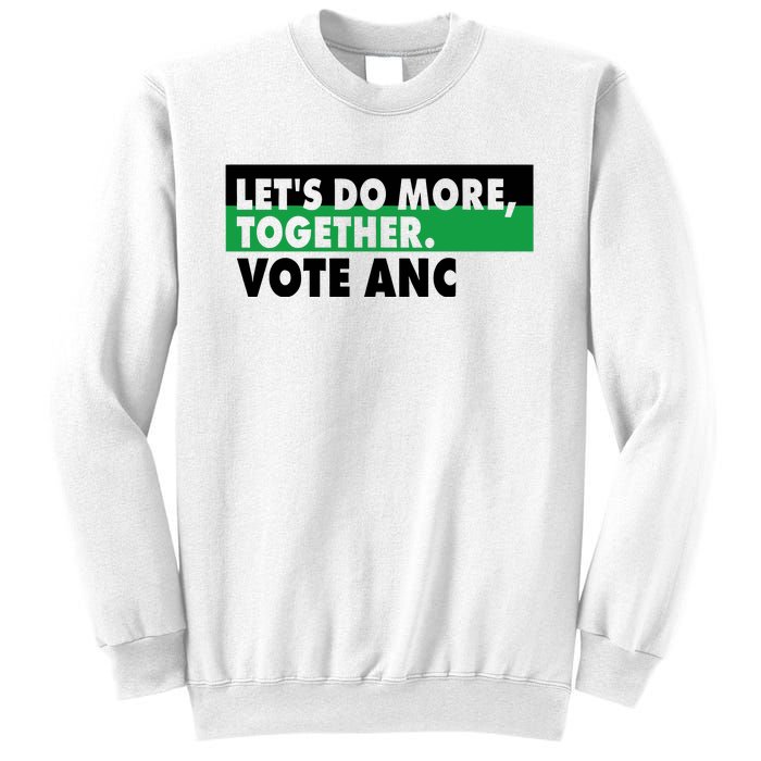 Ngamla Gouws LetS Do More Together Vote Anc Sweatshirt