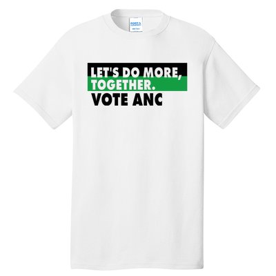 Ngamla Gouws LetS Do More Together Vote Anc Tall T-Shirt