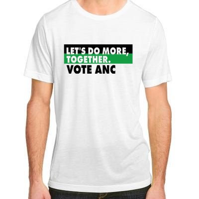 Ngamla Gouws LetS Do More Together Vote Anc Adult ChromaSoft Performance T-Shirt