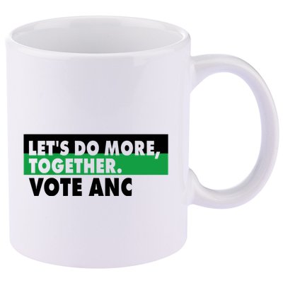 Ngamla Gouws LetS Do More Together Vote Anc 11oz C Handle Ceramic Mug