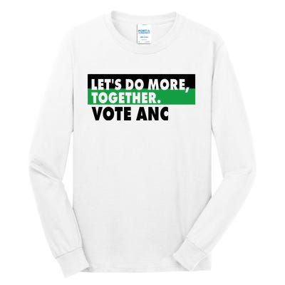 Ngamla Gouws LetS Do More Together Vote Anc Tall Long Sleeve T-Shirt