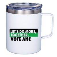 Ngamla Gouws LetS Do More Together Vote Anc 12oz Stainless Steel Coffee Mug