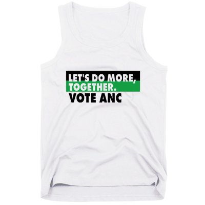 Ngamla Gouws LetS Do More Together Vote Anc Tank Top