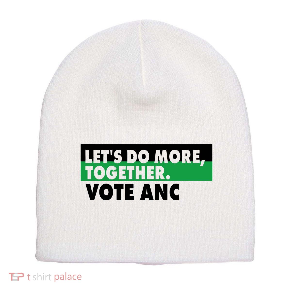 Ngamla Gouws LetS Do More Together Vote Anc Short Acrylic Beanie