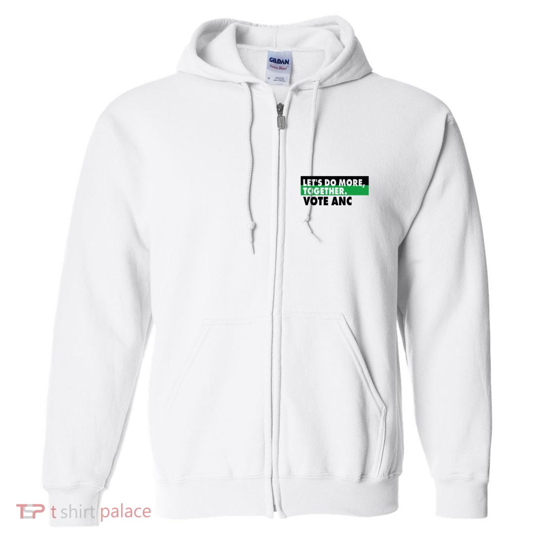 Ngamla Gouws LetS Do More Together Vote Anc Full Zip Hoodie