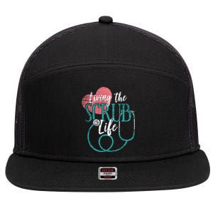 Nurse Gift Living The Scrub Life Stethoscope Gift Meaningful Gift 7 Panel Mesh Trucker Snapback Hat