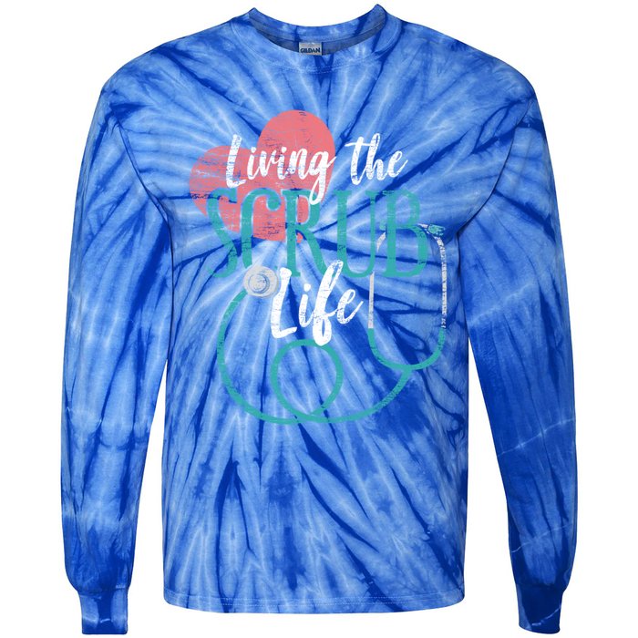 Nurse Gift Living The Scrub Life Stethoscope Gift Meaningful Gift Tie-Dye Long Sleeve Shirt