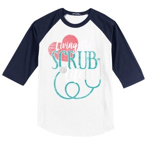 Nurse Gift Living The Scrub Life Stethoscope Gift Meaningful Gift Baseball Sleeve Shirt