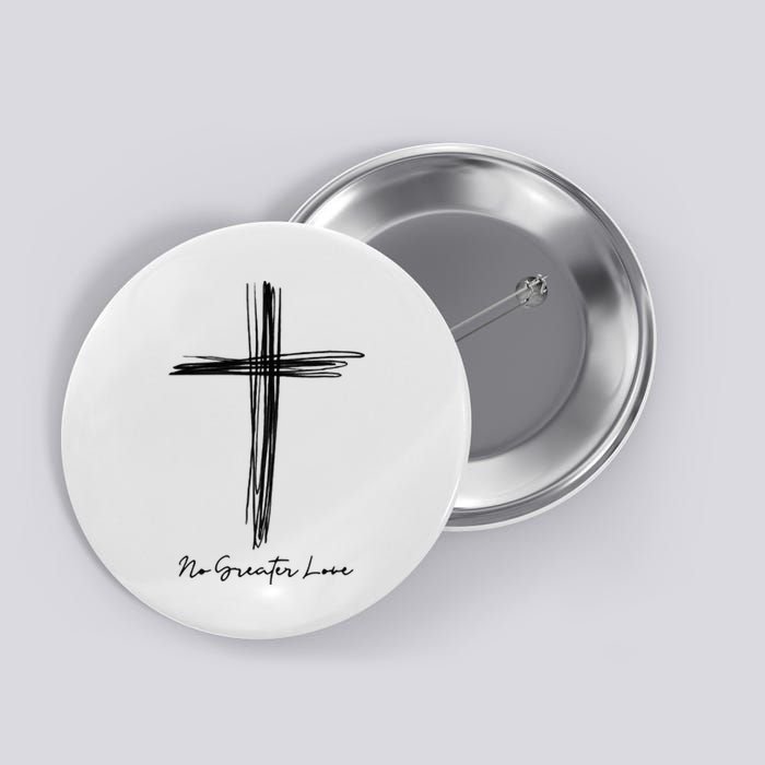 No Greater Love Cross Christian Easter Button