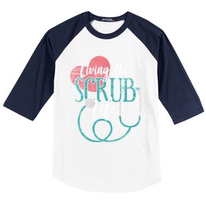 Nurse Gift Living The Scrub Life Stethoscope Gift Baseball Sleeve Shirt