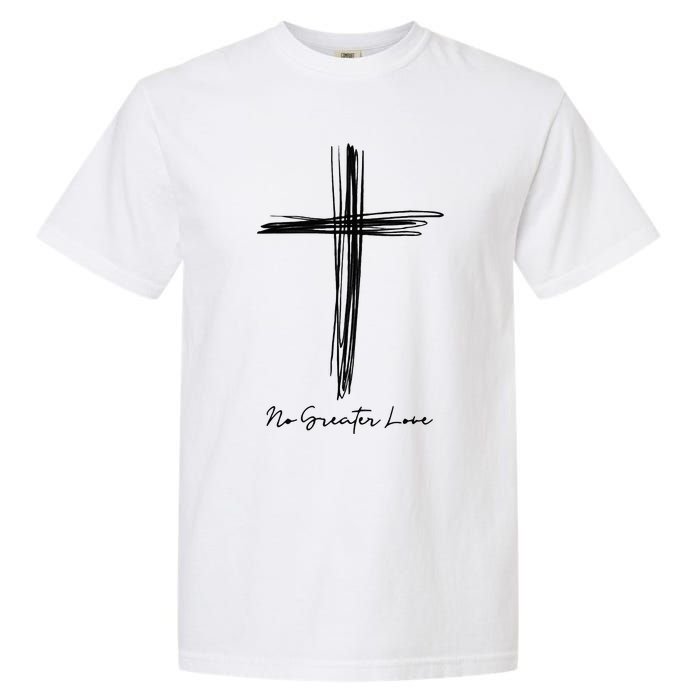 No Greater Love Cross Christian Easter Garment-Dyed Heavyweight T-Shirt