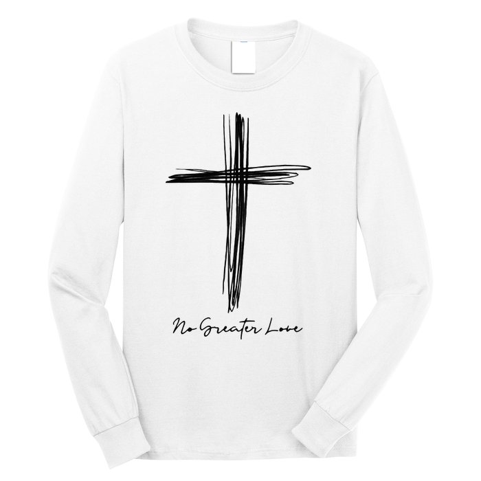 No Greater Love Cross Christian Easter Long Sleeve Shirt