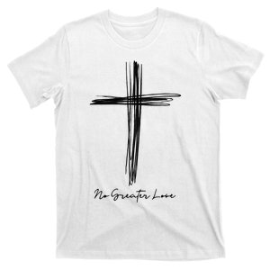 No Greater Love Cross Christian Easter T-Shirt