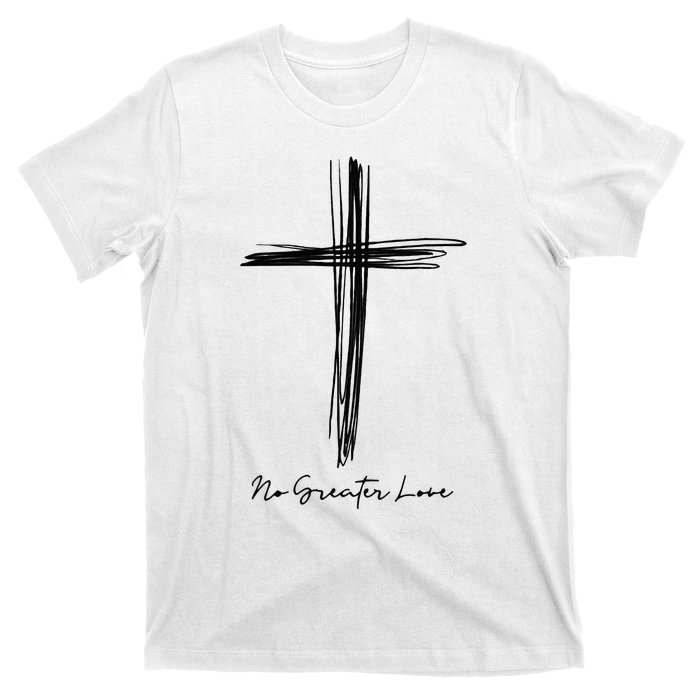 No Greater Love Cross Christian Easter T-Shirt