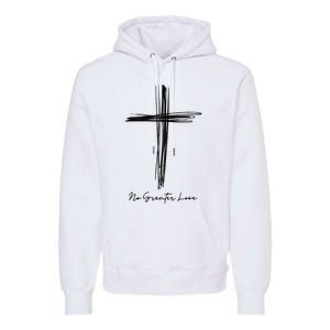 No Greater Love Cross Christian Easter Premium Hoodie