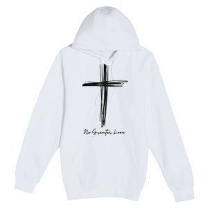 No Greater Love Cross Christian Easter Premium Pullover Hoodie