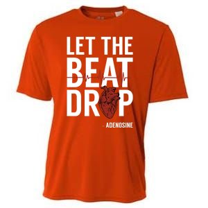 Nurse Gift Let The Beat Drop Adenosine Rn Meaningful Gift Cooling Performance Crew T-Shirt