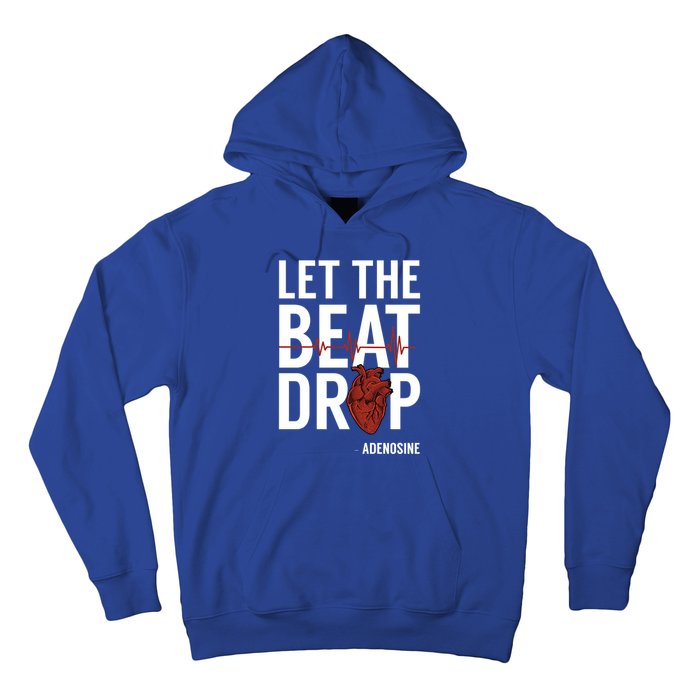 Nurse Gift Let The Beat Drop Adenosine Rn Meaningful Gift Hoodie