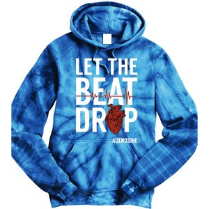 Nurse Gift Let The Beat Drop Adenosine Rn Meaningful Gift Tie Dye Hoodie