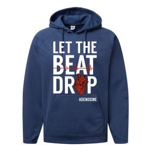 Nurse Gift Let The Beat Drop Adenosine Rn Meaningful Gift Performance Fleece Hoodie