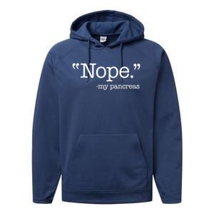 Nope  Gift My Pancreas Funny Meme Diabetes Awareness Gift Performance Fleece Hoodie