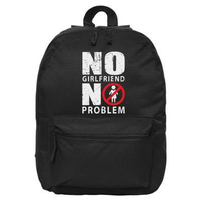 No Girlfriend No Problem Avoid Relationships 16 in Basic Backpack