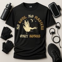 No Gods No M.A.S.T.E.R.S Only Honks Performance Shirt