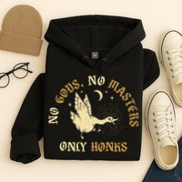 No Gods No M.A.S.T.E.R.S Only Honks Hoodie