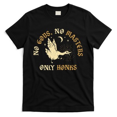 No Gods No M.A.S.T.E.R.S Only Honks T-Shirt