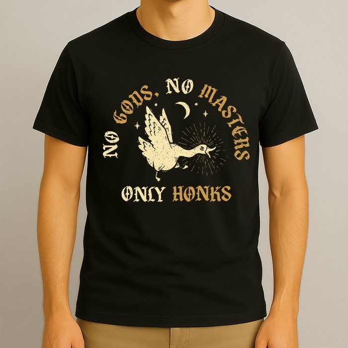 No Gods No M.A.S.T.E.R.S Only Honks T-Shirt