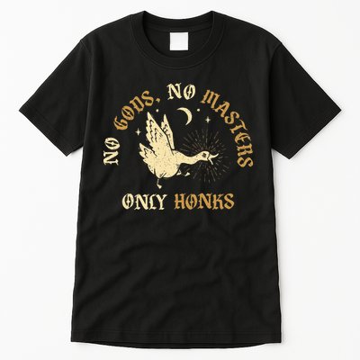 No Gods No M.A.S.T.E.R.S Only Honks Tall T-Shirt