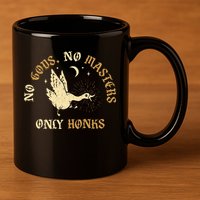 No Gods No M.A.S.T.E.R.S Only Honks 11oz C Handle Ceramic Mug