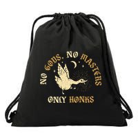 No Gods No M.A.S.T.E.R.S Only Honks Drawstring Bag
