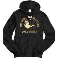 No Gods No M.A.S.T.E.R.S Only Honks Tie Dye Hoodie