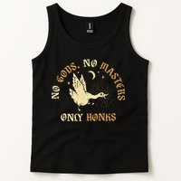 No Gods No M.A.S.T.E.R.S Only Honks Tank Top
