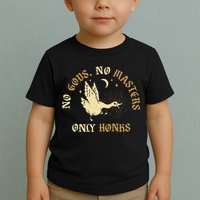 No Gods No M.A.S.T.E.R.S Only Honks Toddler T-Shirt