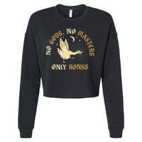 No Gods No M.A.S.T.E.R.S Only Honks Cropped Pullover Crew
