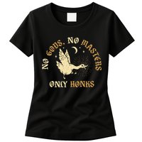 No Gods No M.A.S.T.E.R.S Only Honks Womens T-Shirt