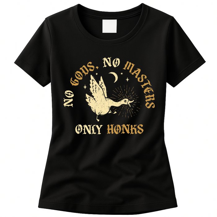 No Gods No M.A.S.T.E.R.S Only Honks Womens T-Shirt
