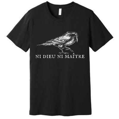 No God No  Ni Dieu Ni Maitre Retro Crow Bird Premium T-Shirt