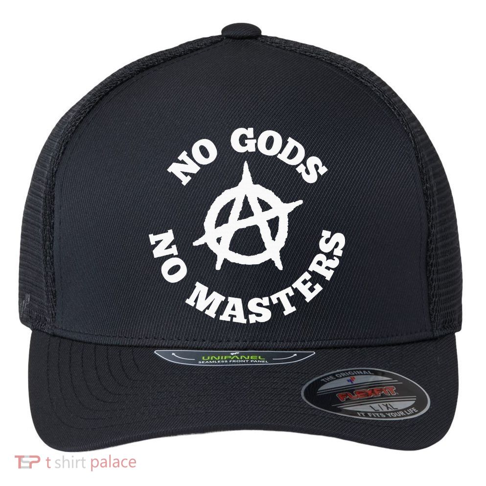 No Gods No Masters Anarchy Symbol Anarchist Atheist Flexfit Unipanel Trucker Cap