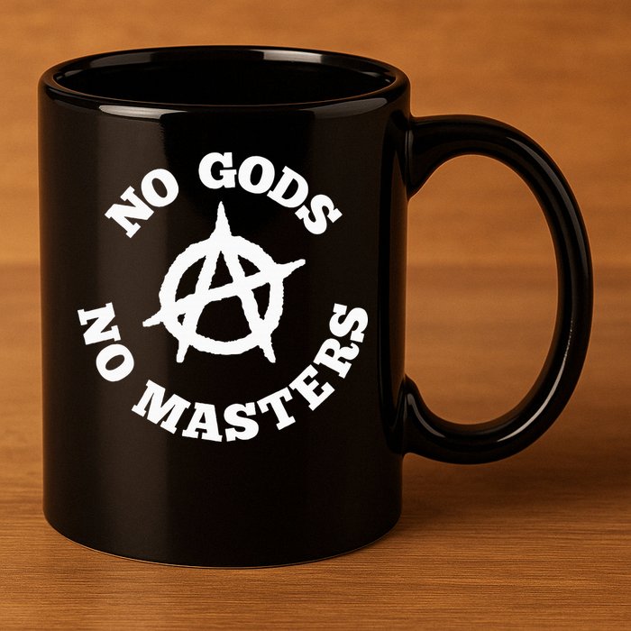 No Gods No Masters Anarchy Symbol Anarchist Atheist 11oz C Handle Ceramic Mug