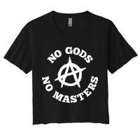 No Gods No Masters Anarchy Symbol Anarchist Atheist Women's Crop Top Tee
